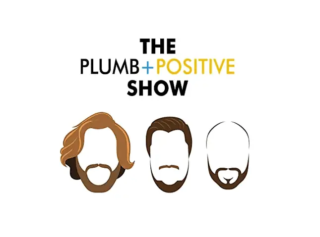 The Plumb + Positive Show